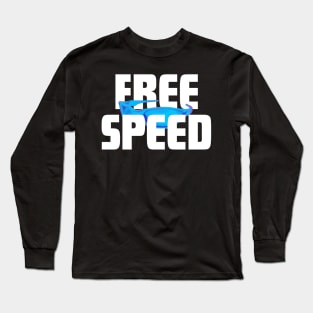 Rowing free speed glasses Long Sleeve T-Shirt